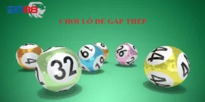 Cách Thức Chơi Lô Đề Gấp Thếp Hay, Dễ Trúng Thưởng