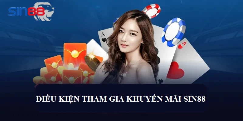 Điều kiện cơ bản về khuyến mãi SIN88