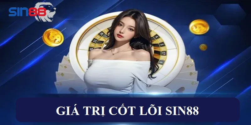 Giá trị cốt lõi của sân chơi SIN88