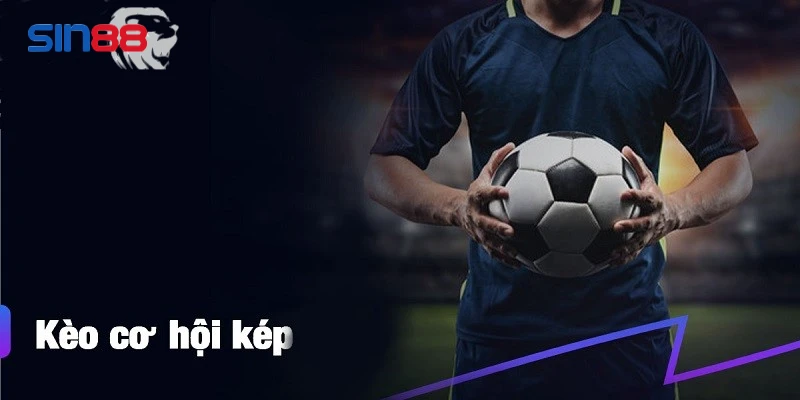 Mẹo cược hữu ích khi tham gia kèo cơ hội kép