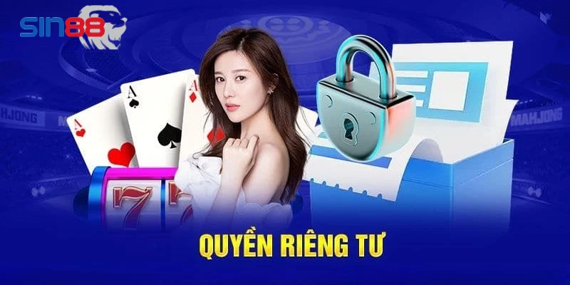 Quy định về quyền riêng tư tại sin88