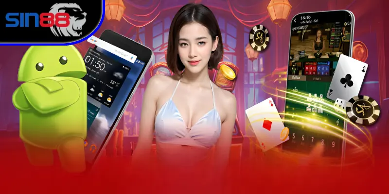 Tải app tận hưởng phút giây giải trí an toàn cùng SIN88