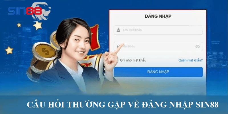 Thắc mắc thường gặp về đăng nhập SIN88