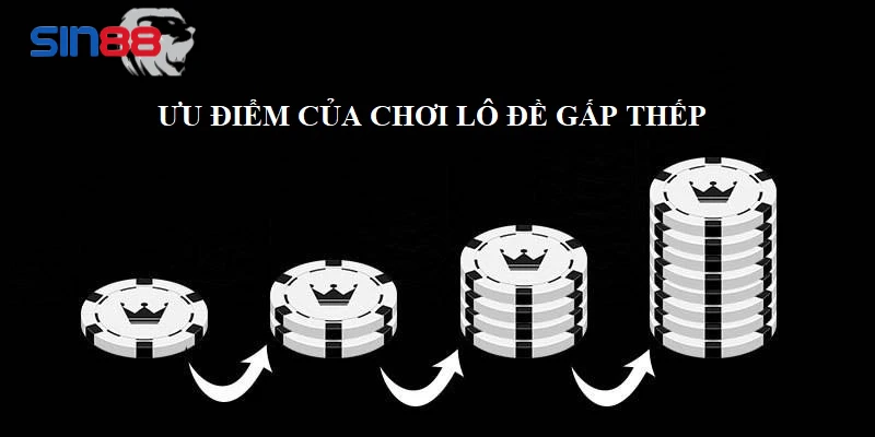 Ưu điểm của cách chơi lô đề gấp thếp